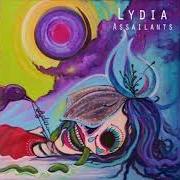 The lyrics ENJOY THE SHOW of LYDIA is also present in the album Assailants (2010)