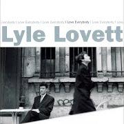The lyrics COWBOY MAN of LYLE LOVETT is also present in the album Lyle lovett (1986)