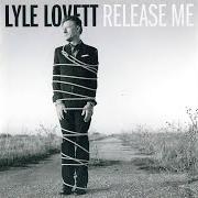 The lyrics KEEP IT CLEAN of LYLE LOVETT is also present in the album Release me (2012)