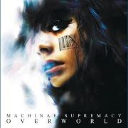 The lyrics SKIN of MACHINAE SUPREMACY is also present in the album Overworld