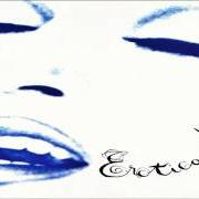 The lyrics WHERE LIFE BEGINS of MADONNA is also present in the album Erotica (1992)