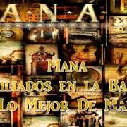 The lyrics ME VALE of MANÁ is also present in the album Exiliados en la bahía (2012)