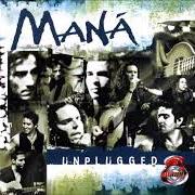 The lyrics VIVIR SIN AIRE of MANÁ is also present in the album Mtv unplugged (1999)
