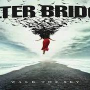 The lyrics TAKE THE CROWN of ALTER BRIDGE is also present in the album Walk the sky (2019)