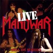 The lyrics HAIL AND KILL of MANOWAR is also present in the album Hell on wheels live (1997)