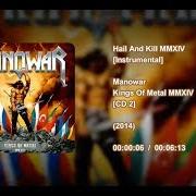 The lyrics HAIL AND KILL of MANOWAR is also present in the album Kings of metal mmxiv (2014)