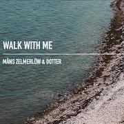 The lyrics WALK WITH ME of MÅNS ZELMERLÖW is also present in the album Walk with me (2019)