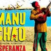 The lyrics INFINITA TRISTEZA of MANU CHAO is also present in the album Proxima estacion esperanza (2001)