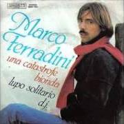 The lyrics QUANDO UN AMORE of MARCO FERRADINI is also present in the album Filo rosso (2005)