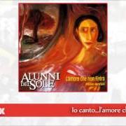 The lyrics 'O TIEMPO D' 'E ROSE of ALUNNI DEL SOLE is also present in the album L'amore che non finirà (1996)