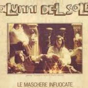 The lyrics GUARDI ME, GUARDI LUI of ALUNNI DEL SOLE is also present in the album Le maschere infuocate (1976)
