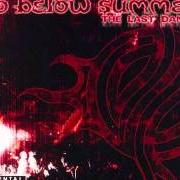 The lyrics RELAPSE of 40 BELOW SUMMER is also present in the album The last dance (2006)