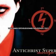 The lyrics MAN THAT YOU FEAR of MARILYN MANSON is also present in the album Antichrist superstar (1996)