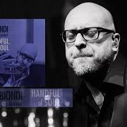 The lyrics SLOW HOT WIND of MARIO BIONDI is also present in the album Handful of soul (2006)