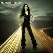 The lyrics CRAWL of MARION RAVEN is also present in the album Set me free (2007)