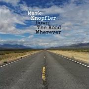 The lyrics TRAPPER MAN of MARK KNOPFLER is also present in the album Down the road wherever (2018)