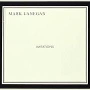 The lyrics YOU ONLY LIVE TWICE of MARK LANEGAN is also present in the album Imitations (2013)