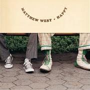 The lyrics CURTAIN of MATTHEW WEST is also present in the album Happy (2003)