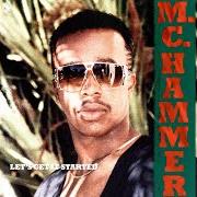 The lyrics PUMP IT UP (HERE'S THE NEWS) of MC HAMMER is also present in the album Let's get it started (1991)