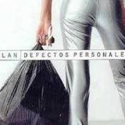 The lyrics DEFECTOS PERSONALES of M-CLAN is also present in the album Defectos personales (2002)