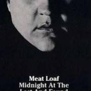The lyrics DON'T YOU LOOK AT ME LIKE THAT of MEAT LOAF is also present in the album Midnight at the lost and found (1983)