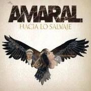 The lyrics ESPERANDO UN RESPLANDOR of AMARAL is also present in the album Hacia lo salvaje (2011)