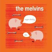 The lyrics CIVILIZED WORM of THE MELVINS is also present in the album Sugar daddy live (2011)