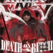 The lyrics MOB LIFE of MESSY MARV is also present in the album Death on a bitch (1999)