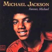 The lyrics YOU ARE THERE of MICHAEL JACKSON is also present in the album Forever, michael (1975)