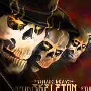 The lyrics SOMETHING WICKED of MICHALE GRAVES is also present in the album Lost skeleton returns (2013)