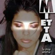 The lyrics MUSICA CHE SCOPPIA of MIETTA is also present in the album La mia anima (1998)