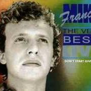 The lyrics DON'T LET ME BE LONELY TONIGHT of MIKE FRANCIS is also present in the album The very best of... (2009)