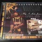 The lyrics FLOW-ROCK WIT U of MIKE JONES is also present in the album Runnin' the game (2004)