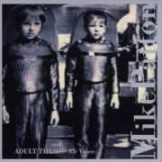 The lyrics CATHETER of MIKE PATTON is also present in the album Adult themes for voice (1996)