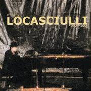 The lyrics VANINA of MIMMO LOCASCIULLI is also present in the album Piano piano (2004)