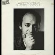 The lyrics PICCOLA LUCE of MIMMO LOCASCIULLI is also present in the album Quattro canzoni di mimmo locasciulli (1980)