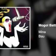 The lyrics MOGOL BATTISTI of MINA is also present in the album Bau (2006)