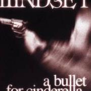 The lyrics LAUGH of MINDSET is also present in the album A bullet for cinderella (1999)