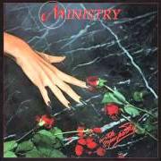 The lyrics WHAT HE SAY of MINISTRY is also present in the album With symphathy (1983)