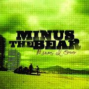The lyrics MICHIO'S DEATH DRIVE of MINUS THE BEAR is also present in the album Menos el oso (2005)