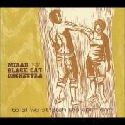 The lyrics PER I MORTI REGGIO EMILIA of MIRAH is also present in the album To all we stretch the open arm (2004)