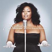 The lyrics PUISQUE TU ME VOIS D'EN HAUT of MISS DOMINIQUE is also present in the album Une femme battante (2006)