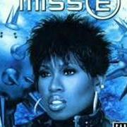 The lyrics WATCHA GONNA DO of MISSY ELLIOTT is also present in the album Miss e...So addictive (2001)