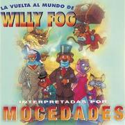 The lyrics DAR LA VUELTA AL MUNDO of MOCEDADES is also present in the album La vuelta al mundo de willy fog (1984)