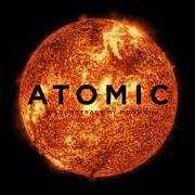 The lyrics BITTERNESS CENTRIFUGE of MOGWAI is also present in the album Atomic (2016)