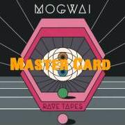 The lyrics SIMON FEROCIOUS of MOGWAI is also present in the album Raves tapes (2014)