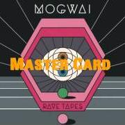 The lyrics HEXON BOGON of MOGWAI is also present in the album Raves tapes (2014)