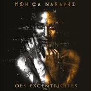 The lyrics LE PSYCHIATRIQUE of MONICA NARANJO is also present in the album Mes excentricités: vol. 1 (2019)