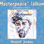 The lyrics MASTERPEACE of MONTELL JORDAN is also present in the album Masterpeace (2020)