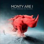 The lyrics DESERT of MONTY ARE I is also present in the album Break through the silence (2009)